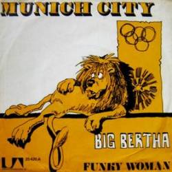 Big Bertha : Munich City - Funky Woman